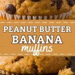 A close-up of peanut butter banana muffins with chocolate chips, text overlay reads "Peanut Butter Banana Muffins.