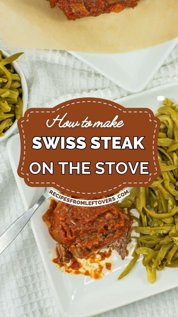 Plate with Swiss steak topped with tomato sauce, served with green beans; text overlay reads "How to make Swiss Steak on the Stove.