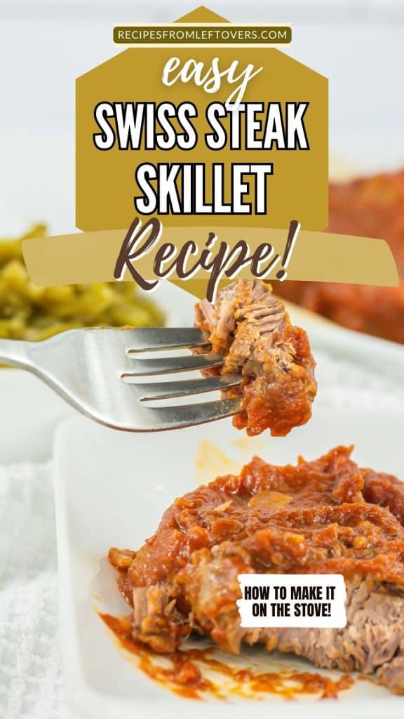 A fork holds a piece of Swiss steak in tomato sauce above a plate, with green beans in the background. Text overlay reads "Easy Swiss Steak Skillet Recipe.
